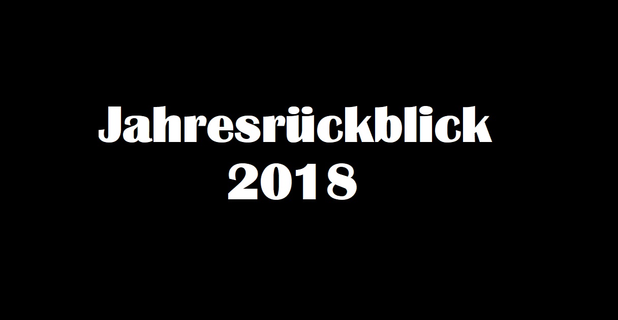 Jahresrückblick 2018